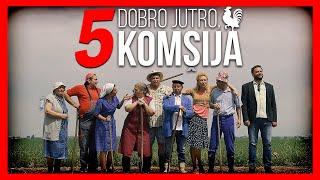 DOBRO JUTRO KOMŠIJA - FILM 5