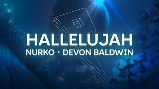 Nurko - Hallelujah ft. Devon Baldwin Official Lyric Video