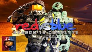 Season 16 part 2  Red vs Blue complete