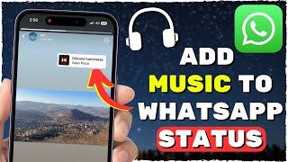 How to Add Music to WhatsApp Status EASY