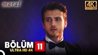 Maral En Güzel Hikayem  11. Bölüm 4K