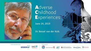 Dr. Bessel van der Kolk on Adverse Childhood Experiences at Bermudas 2019 ACEs Conference