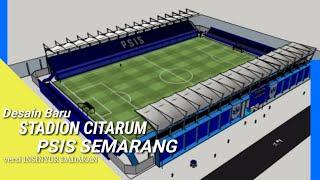 DESAIN TERBARU STADION CITARUM SEMARANG 2020