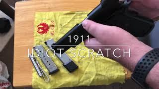 1911 Idiot Scratch Modification