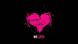 ** NEW August Alsina ft. Nicki Minaj- No Love