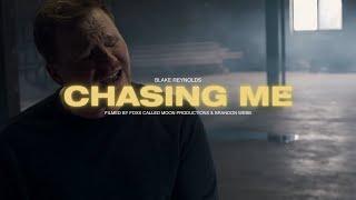 Chasing Me Official Music Video  Blake Reynolds