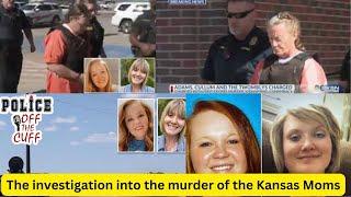 Tifany Adams  investigation into the  murder of the Kansas Moms