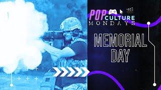 Pop Culture Mondays #2  Memorial Day