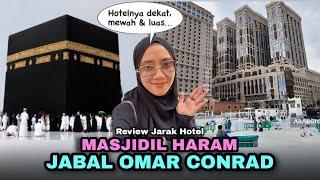 Review Jarak Hotel Jabal Omar Conrad ke Masjidil Haram Mekkah