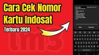 Cara Cek Nomor Kartu Indosat Terbaru 2024