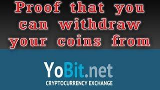 Proof that you can withdraw your coins from Yobit crypto exchange