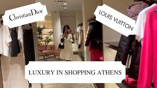 LUXURY SHOPPING IN ATHENS GREECE  LOUIS VUITTON  GUCCI  PRADA