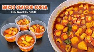 BAKSO SEAFOOD KOREA KUAHNYA BIKIN NAGIH  JAJANAN KEKINIAN