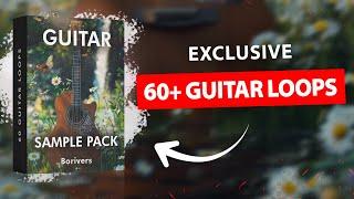 BEST GUITAR SAMPLE PACK 2024 - 60+ Exclusive Guitar Loops