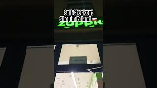 Shop without shopkeepers in Poland #poland #workinpoland #zabka #europe #selfcheckout #indian