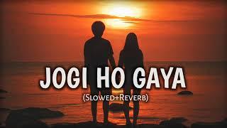 Jogi ho gaya slowed+ reverb  Lofi world  #lofi #lofisong #jogihogaya #viral #trendingsong