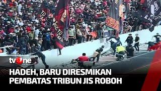 Detik-detik Pagar Pembatas Tribun Timur JIS Ambruk saat Peresmian  Apa Kabar Indonesia Pagi tvOne