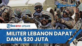 Israel Siap Perang Total Lawan Hizbullah Militer Lebanon Dapat Suntikan Dana Qatar 20 Juta Dolar AS