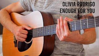 Olivia Rodrigo - enough for you EASY Guitar Tutorial With Chords  Lyrics