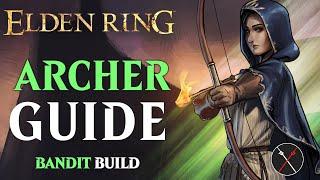 Elden Ring Bandit Class Guide - How to Build an Archer Beginner Guide