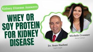 Choosing the Right Protein Whey vs Soy for Kidney Disease
