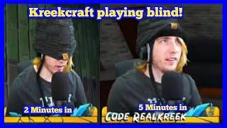 KreekCraft being blind for straght 2 Minutes funny