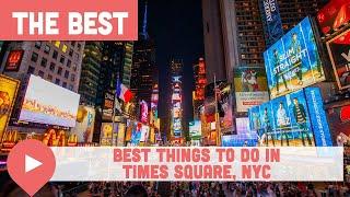 Best Things to Do in Times Square NYC