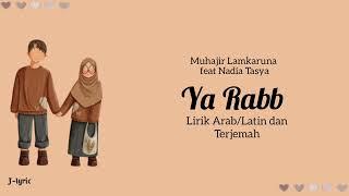 Ya Rabb Lirik arablatin dan terjemah-Muhajir Lamkaruna feat Nadia Tasya