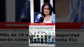 10 mil cámaras Conectadas al 911 - Noticia Falsa o Delito Electoral?