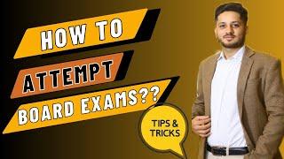 How to attempt board exam 2023  What to do and what not to do?  Tips and Tricks for Board Exams