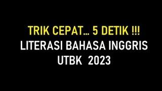 TRIK CEPAT SOAL TEST LITERASI BAHASA INGGRIS UTBK SNBT 2023