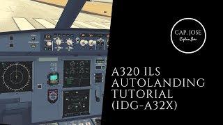 FlightGear Tutorial How to do an A320 automatic ILS Landing IDG-A32X