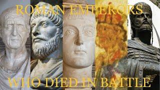 Roman Emperors Who Died On The Battlefield