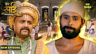 साईं बाबा के शिरडी में आया बहुत बड़ा संकट  Mere Sai Latest Episode Shirdi Sai Baba  Full Episode