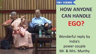 How anyone can handle EGO? By Mr.and Mrs. Murthy.