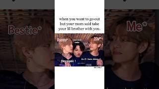 Mom  want to go take him too or else no need to go#bts #btsedits #memes #viral #mintaekook