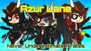 Azur Lane Never Underestimate Pirates