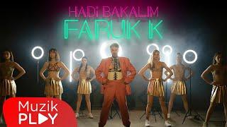 Faruk K - Hadi Bakalım Official Video