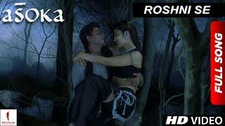 Roshni Se  HD  Full Song  Asoka  Shah Rukh Khan  Kareena Kapoor