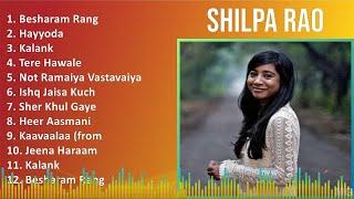 Shilpa Rao 2024 MIX Best Songs - Besharam Rang Hayyoda Kalank Tere Hawale