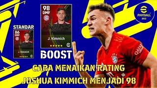 CARA MENAIKAN RATING J.KIMMICH MENJADI 98 MAX - EFOOTBALL™ 2022 MOBILE