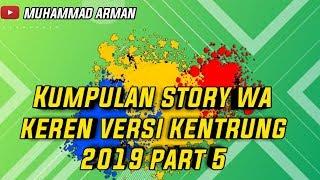 Kumpulan story wa keren versi kentrung 2019 part 5