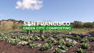 San Francisco Green City Composting