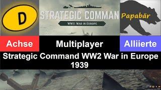 #12 Multiplayer Achse vs. Papabär  Strategic Command WW2 War in Europe 1939