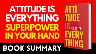 Attitude is Everything by Jeff Keller Audiobook  Book Summary in English