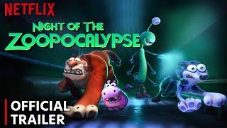 Night Of The Zoopocalypse Netflix  Release Date  Trailer