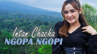 Intan Chacha - NGOPA NGOPI Official Music Video