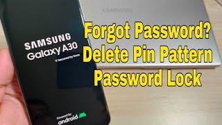 Forgot Password? Samsung Galaxy A30 SM-A305F Unlock pattern pin password lock.