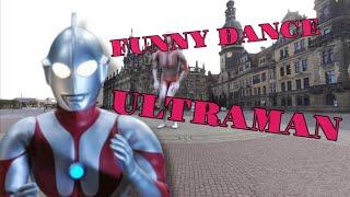 Ultraman Funny Dance
