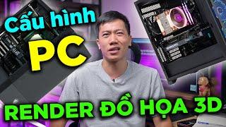 Cấu hình PC Render đồ họa 3D - Đừng mua nếu chưa xem video này